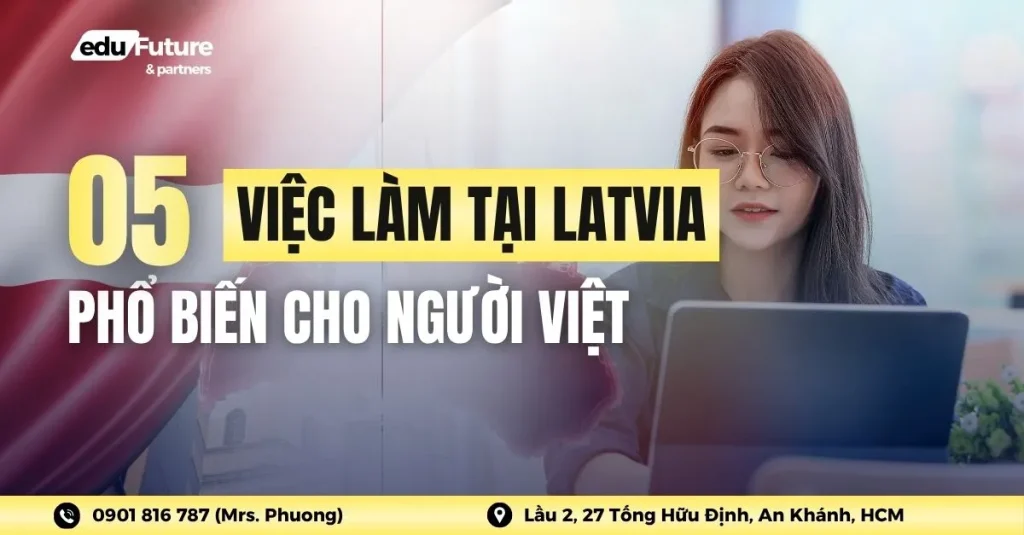 5 việc làm tại Latvia phổ biến cho người Việt