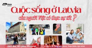 Cuộc Sống Người Việt Ở Latvia Có Thực Sự Tốt?