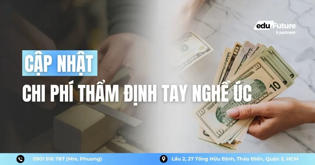 [Cập Nhật] Chi Phí Thẩm Định Tay Nghề Úc Mới Nhất 2026