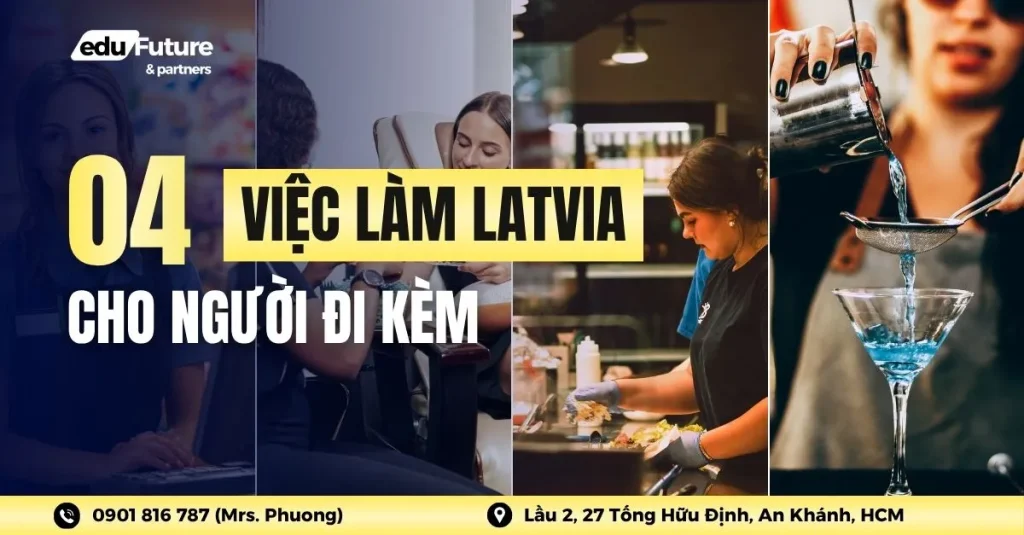 Top 4 việc làm tại Latvia cho nhân thân đi kèm