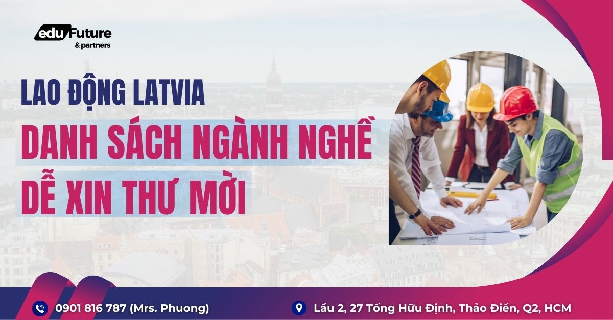 danh sách ngành nghề dễ xin thư mời tại latvia