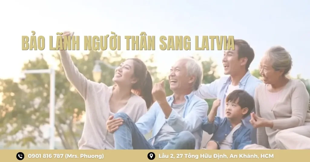 Diện định cư Latvia 1 người: Bao lâu thì được  bảo lãnh người thân?
