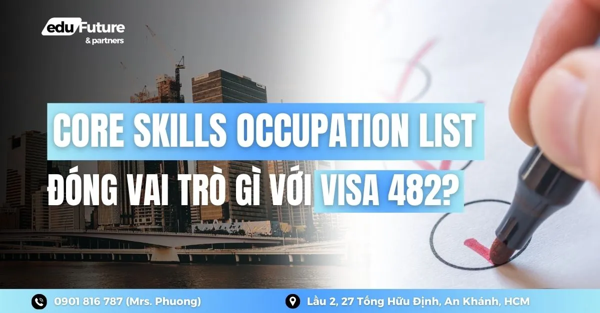 Core Skills Occupation List đóng vai trò gì với visa 482?