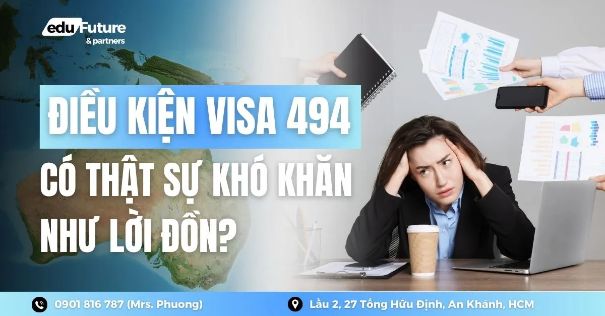 Điều kiện visa 494: Có thật sự khó khăn như lời đồn?