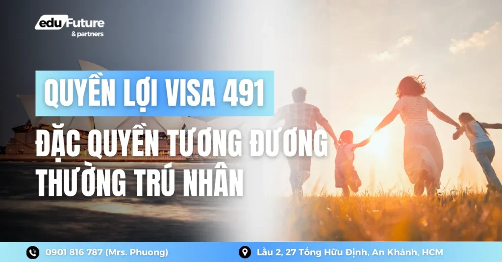 Quyền lợi visa 491: Đặc quyền tương đương thường trú nhân