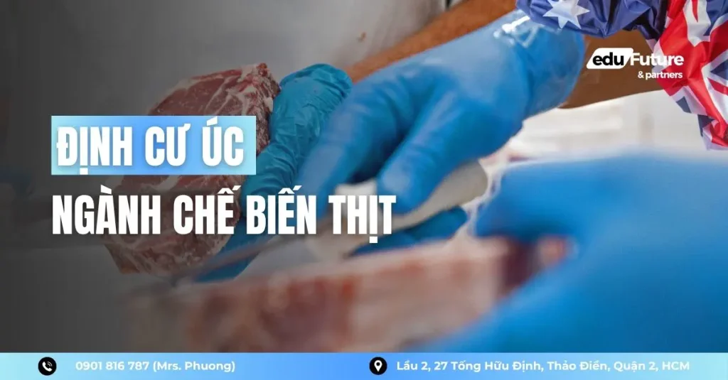 định cư úc ngành chế biến thịt