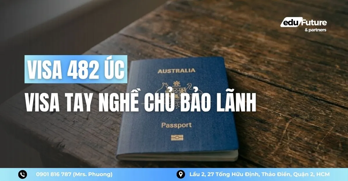 Visa 482 Úc: Lộ Trình Lao Động Tay Nghề Chủ Bảo Lãnh