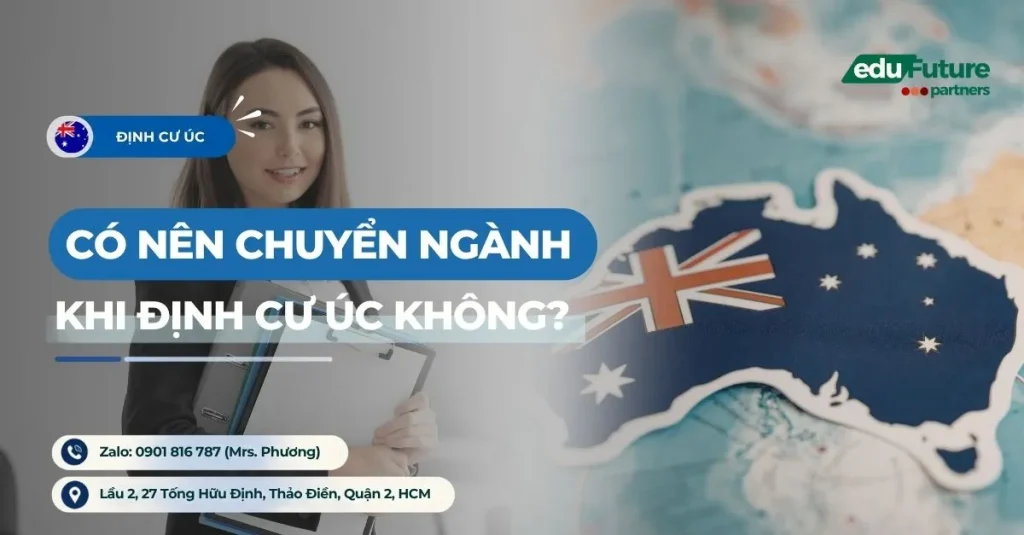 Có Nên Chuyển Ngành Khi Định Cư Úc Không?