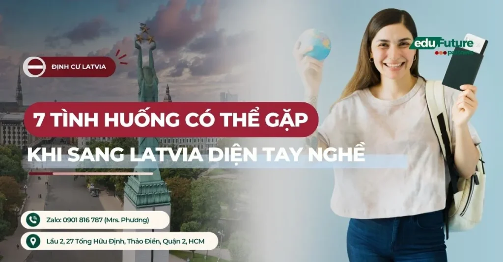 6 Tình Huống Cần Biết Trước Khi Sang Latvia Định Cư Tay Nghề 1 6 Tình Huống Cần Biết Trước Khi Sang Latvia Định Cư Tay Nghề